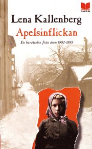 Apelsinflickan : en ber�ttelse fr�n �ren 1882-1883 (pocket)