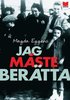 Jag m�ste ber�tta