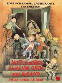 Metteborgs samlade �den och �ventyr i ettan, tv�an och trean (h�ftad)
