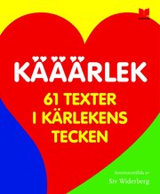 K���rlek : 61 texter i k�rlekens tecken (inbunden)