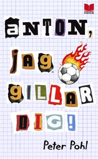 Anton, jag gillar dig (inbunden)