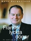 Framf�r lyckta d�rrar - en bok om Anders Bj�rck (inbunden)