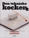 Den tekniske kocken 2 : en kokbok om molekyl�r gastronomi (inbunden)