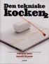 Den tekniske kocken 2 : en kokbok om molekyl�r gastronomi