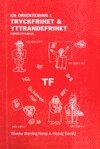 En orientering i Tryckfrihet & Yttrandefrihet (h�ftad)