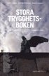 Stora trygghetsboken : om st�d till brottsdrabbade och brottsf�rebyggande arbete - en l�gesbeskrivning