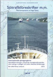 Sj�trafikf�reskrifter m.m. 2010 : internationella sj�v�gsreglerna, sj�trafikf�rordningen, f�reskrifter om sj�v�gsregler och sj�trafik m.m. med kommentarer av professor Hugo Tiberg (h�ftad)