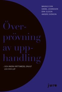 �verpr�vning av upphandling - och andra r�ttsmedel enligt LOU och LUF (inbunden)