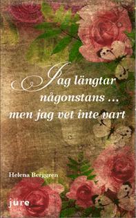 Jag l�ngtar n�gonstans ... men jag vet inte vart (h�ftad)