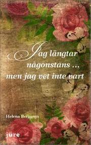 Jag l�ngtar n�gonstans ... men jag vet inte vart (h�ftad)
