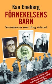 F�rnekelsens barn. Svenskarna som drog �sterut (pocket)