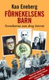 F�rnekelsens barn. Svenskarna som drog �sterut