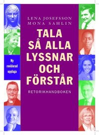 Tala s� alla lyssnar och f�rst�r : retorikhandboken (inbunden)