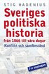 Modern svensk politisk historia : konflikt och samf�rst�nd
