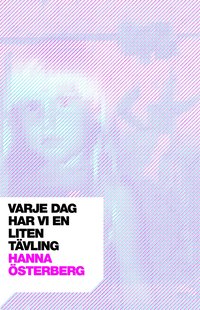 Varje dag har vi en liten t�vling (h�ftad)