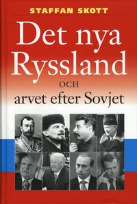 Det nya Ryssland och arvet efter Sovjet 1914-2008 (inbunden)