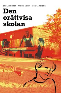 Den or�ttvisa skolan (inbunden)
