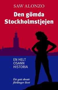 Den g�mda Stockholmstjejen : en helt osann historia (pocket)