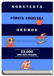 Norstedts F�rsta Engelska Ordbok : Engelsk-Svensk, Svensk-Engelsk : 33000 O (inbunden)