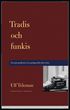 Tradis och funkis - svensk spr�kv�rd och spr�kpolitik efter 1800