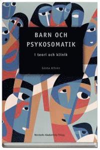 Barn och psykosomatik : i teori och klinik (inbunden)