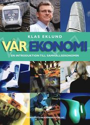 V�r ekonomi : en introduktion till samh�llsekonomin (kartonnage)