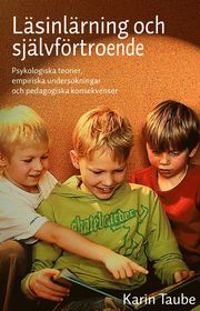 L�sinl�rning och sj�lvf�rtroende : psykologiska teorier, empiriska unders�kningar och pedagogiska konsekvenser (h�ftad)