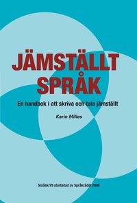 J�mst�llt spr�k : en handbok i att skriva och tala j�mnst�llt (h�ftad)