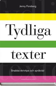 Tydliga texter : snabba skrivtips och spr�kr�d (kartonnage)