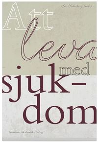 Att leva med sjukdom (h�ftad)