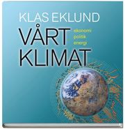 V�rt klimat : ekonomi, politik, energi (kartonnage)