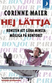 Hej l�ttja : om konsten och vikten av att g�ra minsta m�jliga p� jobbet (pocket)
