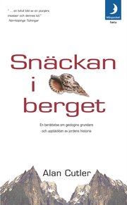 Sn�ckan i berget : en ber�ttelse om geologins grundare och uppt�ckten av jordens historia (pocket)