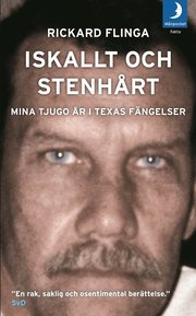 Iskallt och stenh�rt : mina tjugo �r i Texas f�ngelser (pocket)
