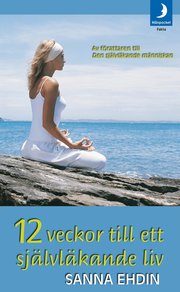 12 veckor till ett sj�lvl�kande liv (pocket)