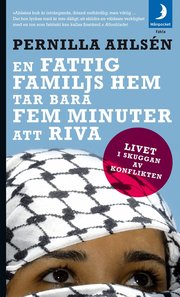 En fattig familjs hem tar bara fem minuter att riva : livet i skuggan av konflikten (pocket)