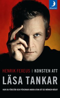 Konsten att l�sa tankar : hur du f�rst�r och p�verkar andra utan att de m�rker n�got (pocket)