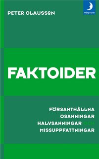 Faktoider : f�rsanth�llna osanningar, halvsanningar och missuppfattningar (inbunden)