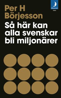 S� h�r kan alla svenskar bli miljon�rer