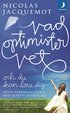 Vad optimister vet och du kan l�ra dig : hitta vardagsgl�djen med positiv psykologi