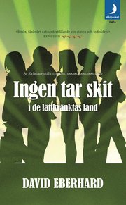 Ingen tar skit i de l�ttkr�nktas land (pocket)