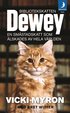 Bibliotekskatten Dewey : en sm�stadskatt som �lskades av hela v�rlden