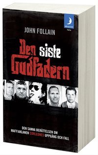 Den siste gudfadern : den sanna ber�ttelsen om maffiaklanen Corleones uppg�ng och fall (pocket)