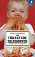 Den f�raktade falukorven : om ketchupkrig och fredagsmys