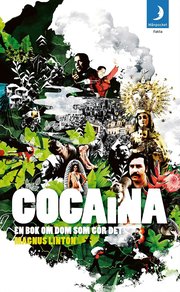 Cocaina : en bok om dom som g�r det (pocket)