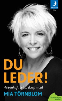 Du leder! : personligt ledarskap med Mia T�rnblom (pocket)
