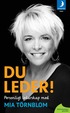 Du leder! : personligt ledarskap med Mia T�rnblom