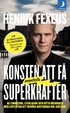 Konsten att f� mentala superkrafter: Bli smartare, lyckligare och hitta meningen med livet utan att anstr�nga dig (n�stan)