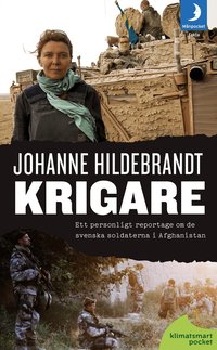 Krigare : ett personligt reportage om de svenska soldaterna i Afghanistan (ljudbok)