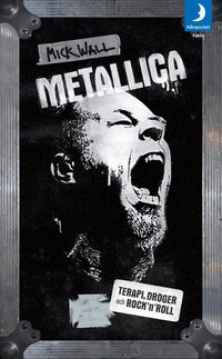 Metallica : terapi, droger och rock'n'roll (pocket)